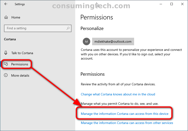 Windows 10: Settings > Permissions > Manage the information Cortana can access from this device